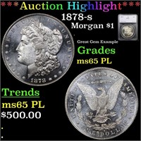 *Highlight* 1878-s Morgan $1 Graded ms65 PL