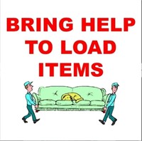 BRING HELP TO MOVE FURNITURE OR LARGE ITEMS