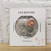 4 Miniature *Novelty* Coins "Tax Refund"