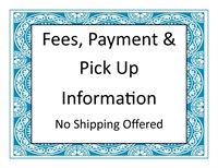 Fees, Payment & Pick Up Information