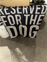 RESERVED FOR THE DOG SIGN