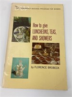 How to Give Luncheons, Teas, and Showers 1964