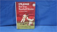 Strange But True Baseball Stories