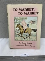To Market, To Market Book Recipe Cookbook