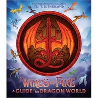 Wings of Fire: a Guide to the Dragon World (Hardco