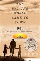 The Day the World Came to Town: 9/11 in Gander,