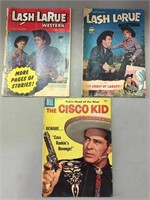 Lash Larue and Cisco Kid comic books. Have some