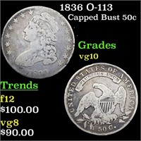 1836 O-113 Capped Bust 50c Grades vg+