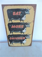 Eat More Chicken Tin Sign 8"x12 1/2"