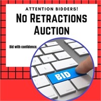 NO BID RETRACTIONS!  Bidding is OPEN!