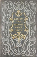 Beside The Bonnie Brier Bush, Ian Maclaren 1896