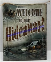 Welcome To Our Hideaway Tin Sign (13 x 16)