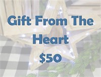Gift From The Heart $50