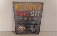Colt Firearms Sign We Don't Call 911
