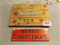 2 HANDPAINTED SIGNS...22 X 16", 18 X 6"