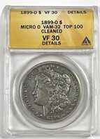 1899-O Morgan Silver $1 Top 100 VAM-32 Micro ANACS