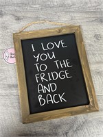 I love you to the fridge and back wooden sign