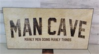 Man Cave Sign 26"×13"