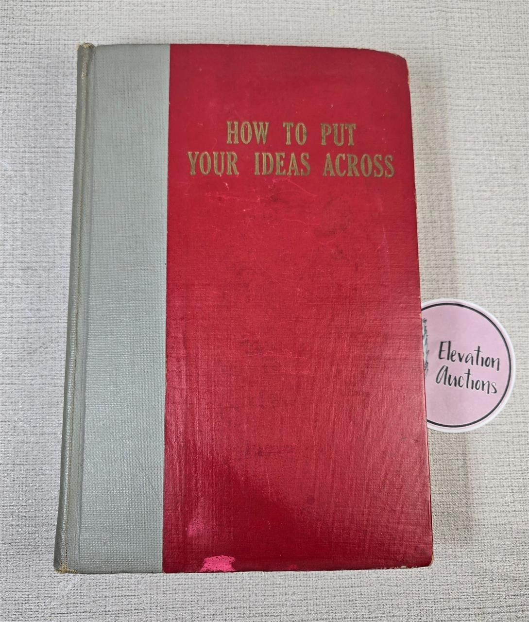 How to Put Your Ideas Across Book