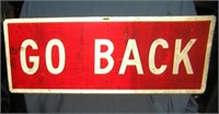 Early GO BACK all metal road art advertising sign