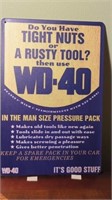NEW METAL SIGN, WD 40 to Loosen your nuts lol .