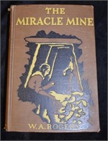 1925 The Miracle Mine by W. A. Rogers 1st Edition