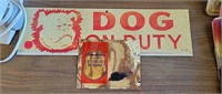 Dog on duty sign
