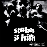 Stakes Is High Vinyl - de la soul