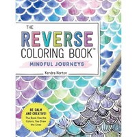 The Reverse Coloring Book(tm) Mindful Journeys - b