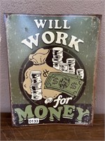 REPOP 12" X 8" WILL WORK FOR MONEY SIGN