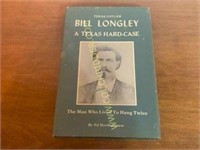 Bill Longley A Texas Hardcase book