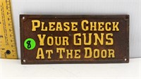 CASTIRON PLEASE CHECK YOUR GUNS AT THE DOOR PLAQUE