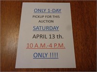 1-DAY ONLY PICKUP April 13, 2024 (10 A.M.-4 P.M.)