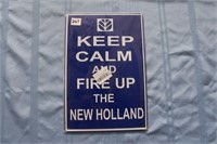 Tin Sign "Keep Calm and Fire Up the New Holland"