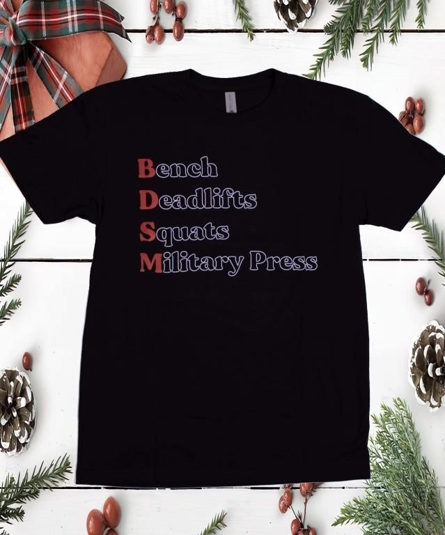 *NEW Bench Deadlifts Squats Military Press Tee- L