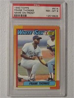 1990 TOPPS FRANKTHOMAS RC NM-MT 8 PSA