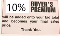 10% BUYERS PREMIUM ADDED TO INVOICE TOTALS