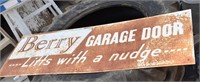 "Berry" Garage Door Tin Sign, 47" x 16", Loc: *C