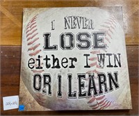 I Never Lose Either I Win Or I Learn Poster