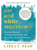 Me and White Supremacy: Combat Racism, Hardcover