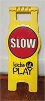 Slow "Kids At Play" Sign