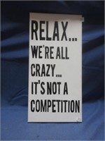 relax were all crazy sign ..