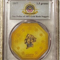 1857 $1 Of Gold Rush Nuggets PCGS - AUTHENTIC