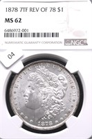 1878 REV 78 7TF NGC MS62 MORGAN DOLLAR