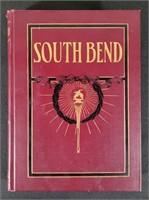 South Bend & The Men Who Have Made It Book