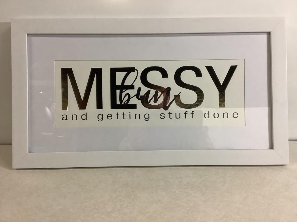 Messy & Getting Stuff Done Picture, 12in X 22in