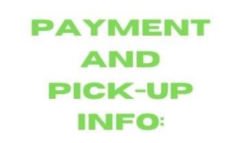 PAYMENT & PICK-UP INFO
