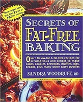 Secrets of Fat-Free Baking: Over 130 Low-Fat &
