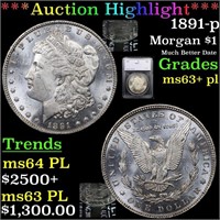 *Highlight* 1891-p Morgan $1 Graded ms63+ pl