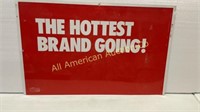 Metal "The Hottest Brand Going" sign, 2-sided